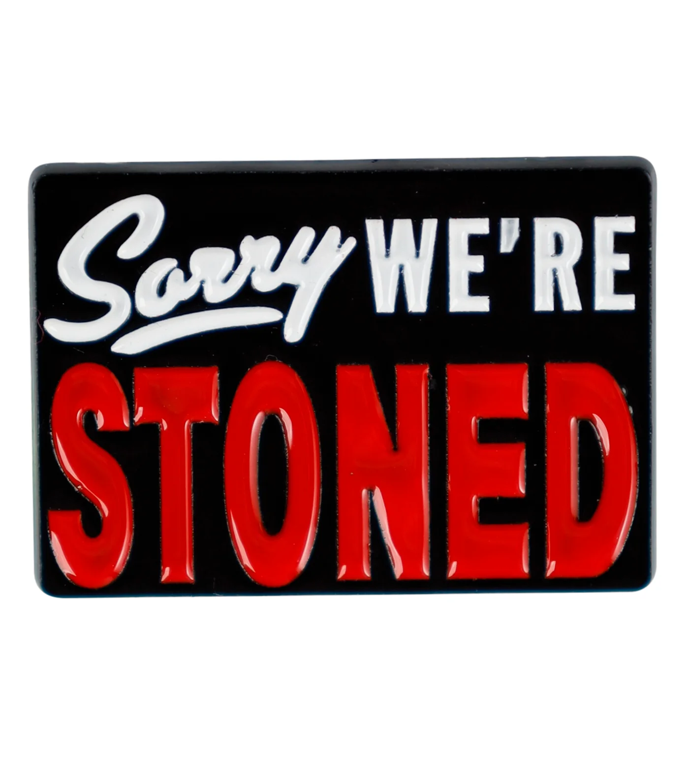 Sorry We're Stoned