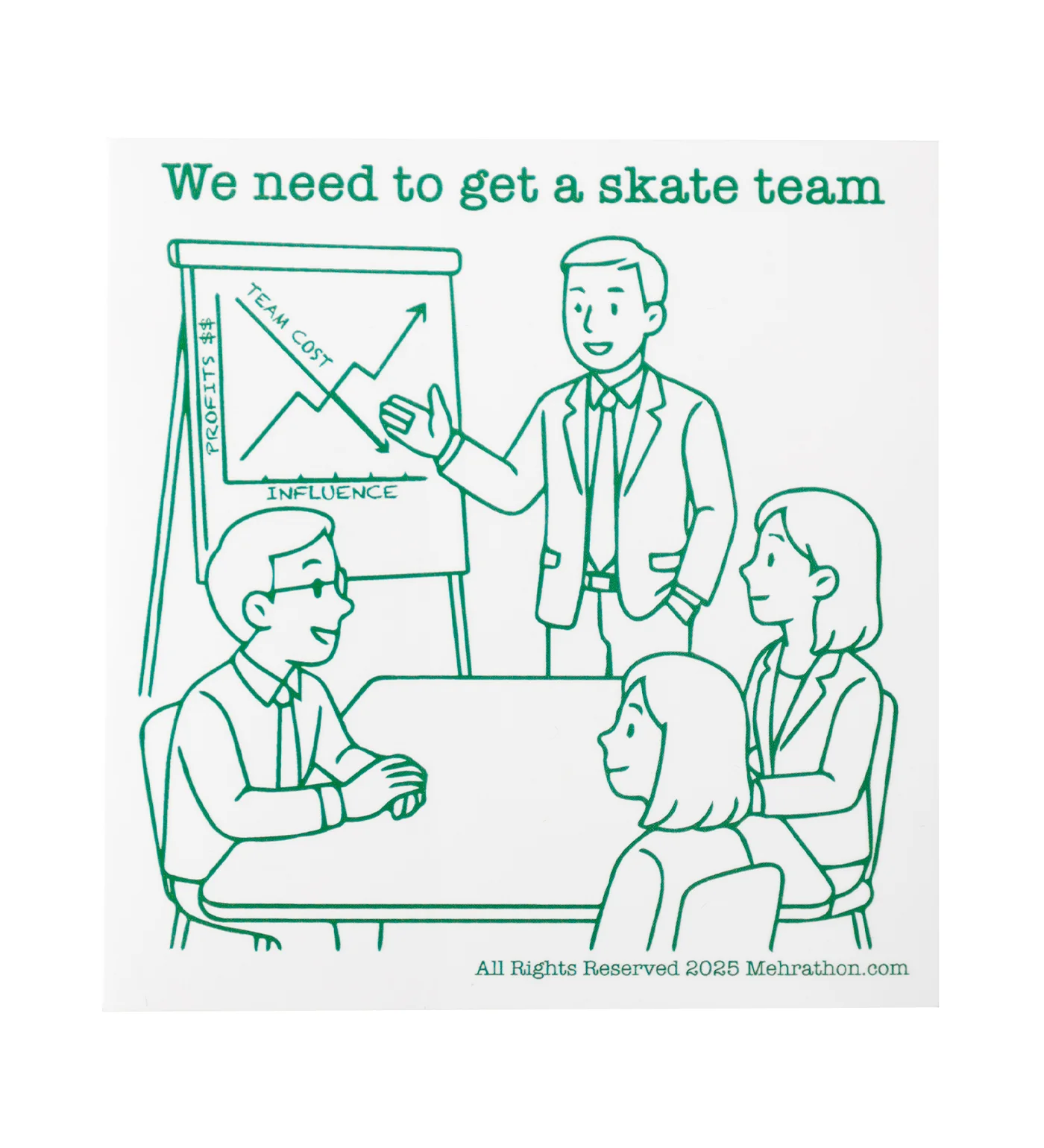 We Need To Get A Skate Team, White/Green